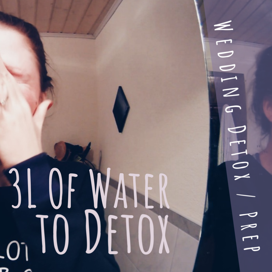 wedding detox _ 3L of water