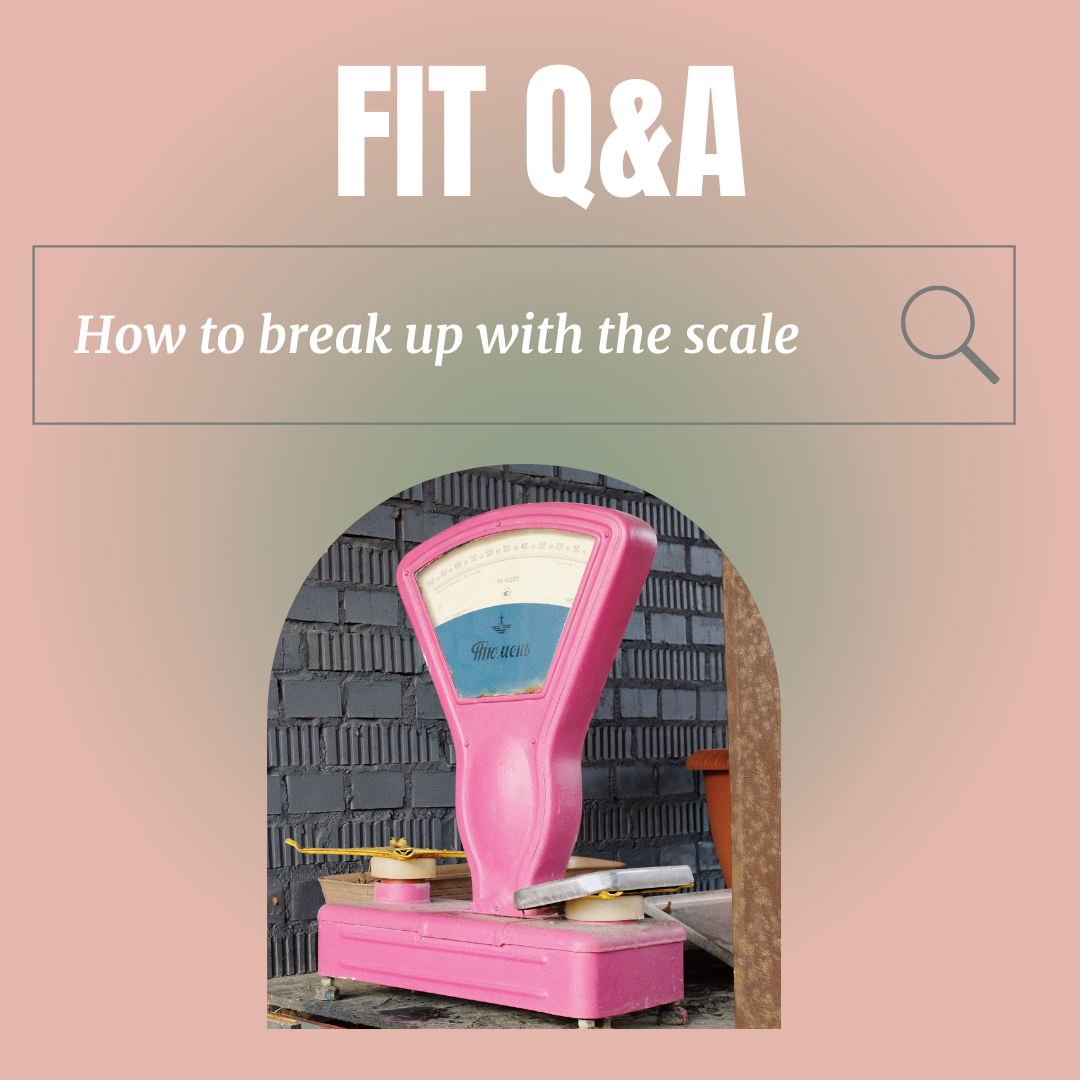 Today’s question is “ I obsess about the scale - how do I stop being concerned about the number on there?”. Break up with the scale.